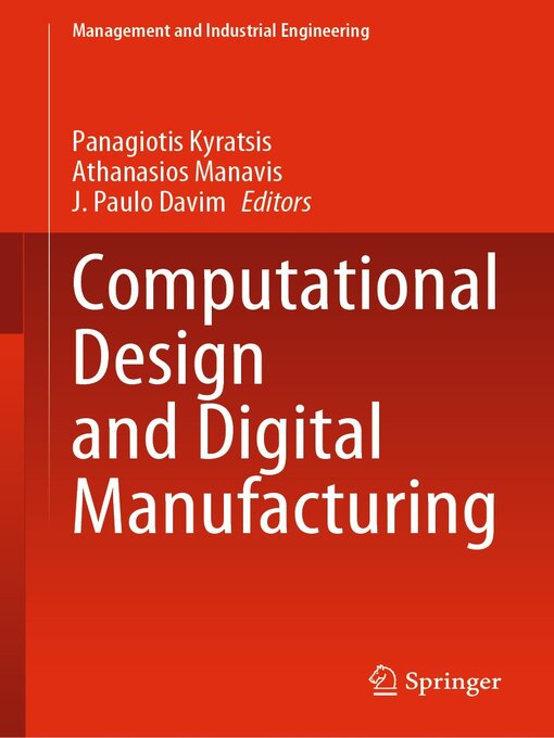Title details for Computational Design and Digital Manufacturing by Panagiotis Kyratsis - Available